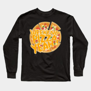 WEEKEND PIZZA YEAH! Crispy Delightful Slices - Vibrant Black, White, Red, Yellow, Orange, Green Long Sleeve T-Shirt